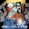 QUICK CHANGE: Money, Lust, & Greed