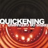 QUICKENING: Crisis Or Catharsis