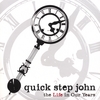 QUICK STEP JOHN: The Life In our Years