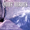 QUIET HEROES: Starving On The Edge Of Paradise