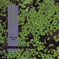 DOUGLAS QUIN: Forests: A Book of Hours