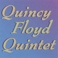 Quincy Floyd Quintet : Quincy Floyd Quintet