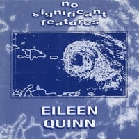 Eileen Quinn : No Significant Features