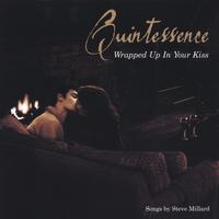 Quintessence : Wrapped Up In Your Kiss