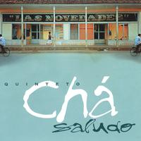 Quinteto Chá : Saludo