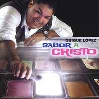 Quique López : Sabor A Cristo