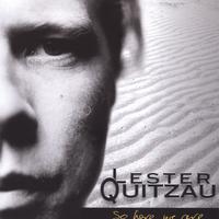 LESTER QUITZAU: So Here We Are