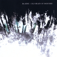 R6.3zist : Old Beats of Industry