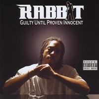 RABBIT: Guilty Until Proven Innocent