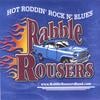 THE RABBLE ROUSERS BAND: HOT ROD CLUB - THE ORIGINALS