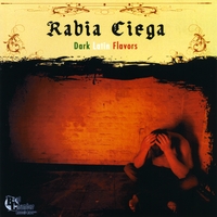 Rabia Ciega : Dark Latin Flavors