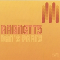 RABNETT FIVE: Dan's Party
