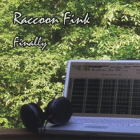 Raccoon Fink : Finally