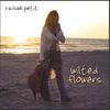 RACHAEL PETIT: Wilted Flowers
