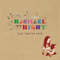 Rachael Wright : Just Like He Said