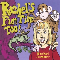 Rachel Sumner : Rachel's Fun Time Too! — CD