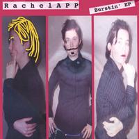 RachelAPP : Burstin' EP