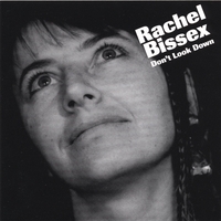 Rachel Bissex : Don't Look Down