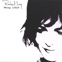 RACHEL LOY: Being Little