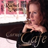 RACHEL MAINS: Corner Cafe