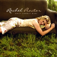 RACHEL PROCTOR: Only Lonely Girl