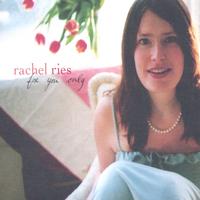RACHEL RIES: For You Only