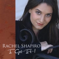 RACHEL SHAPIRO: I Get It!