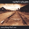 RACHEL'S PLAYPEN: everything that was