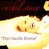 Rachel Stacy: The Candle Burns