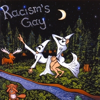 Racism's Gay : God Is Watching You (Masturbate)