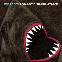 Joe Raciti : Romantic Shark Attack