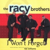 RACY BROTHERS: I Won't Forget