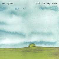 radiogram : All the Way Home