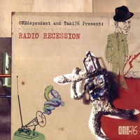 Onedependent & Taki76 : RADIO RECESSION