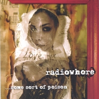 RADIOWHORE: ...Some Sort of Poison