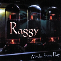Raggy : Maybe Some Day