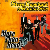 STEVE COPELAND & RAGING SUN: More Than Ready