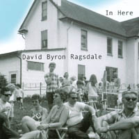 David Byron Ragsdale : In Here