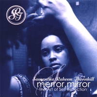 SAMANTHA RAHEEM THORNHILL: Merror, Mirror: The Art Of Self Reflection