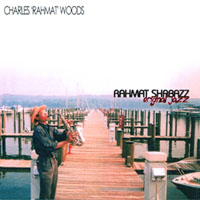 CHARLES RAHMAT WOODS: Rahmat Shabazz Original Jazz