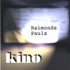 RAIMONDS PAULS: Kino