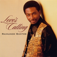 Raimundo Santos : Love's Calling