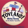 MICKEY ROONEY AND RAINBOW PUPPET PRODUCTIONS: Toyland! with Mickey Rooney