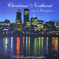 Raindance : Christmas Northwest - A Holiday Party Sampler