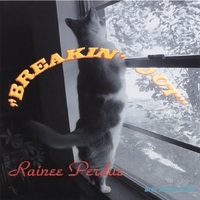 Rainee Perdue : Breakin Out