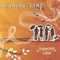 RAINING JANE: Diamond Lane
