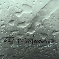 The Rainjunkies : Reach for the Water
