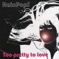 RAINPOPS: Too Pretty to Love