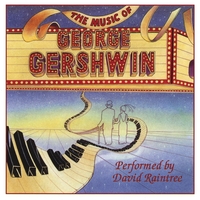 David Raintree : George Gershwin, the music of