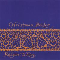 Raison D'Etre : Christmas Belles